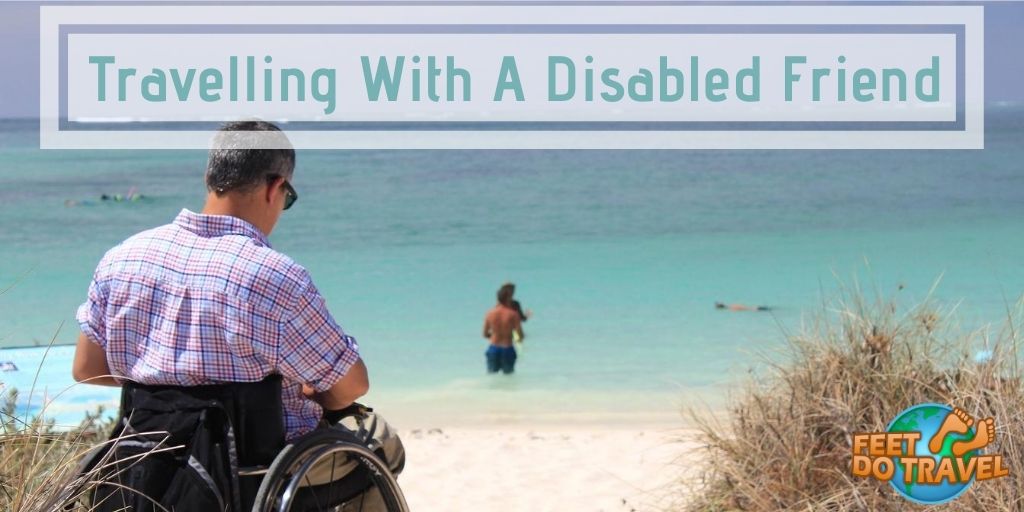 Travelling with a a disabled friend