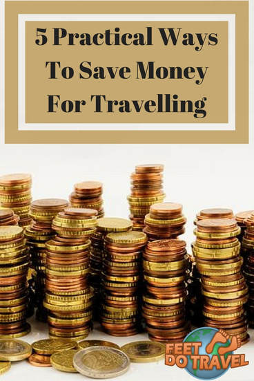 Are you wondering how to save #money? Looking for easy money saving tips? Feet Do Travel share their 5 practical ways to save money for travelling – all methods tried and tested! #savemoney #traveltips #traveladvice #moneysavingtips #budget #savings #saving