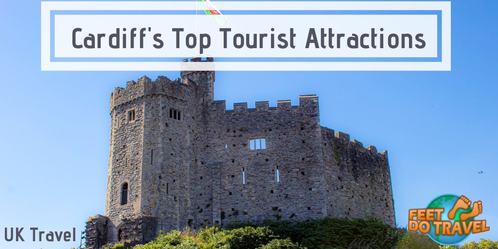 Best things to do in Cardiff, Walkes, UK, Cardiff’s top attractions, Cardiff sightseeing, Cardiff tourist attractions, Cardiff Castle, Castle Bay, Principality Stadium, St Fagan’s National Museum of History, Feet Do Travel