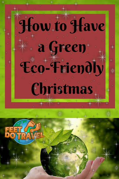 Are you wondering how to have an eco-friendly Christmas? Looking for green Christmas tips? Look no further! A green Christmas and giving eco-friendly gifts is something anybody living a sustainable life should aim for. Feet Do Travel give you 10 easy tips for a green eco-friendly Christmas. #ecofriendly #greenliving #greenchristmas #ecofriendlychristmas #adventcalendar #christmascountdown #environment #greentips #travel #travelblog #travelblogger