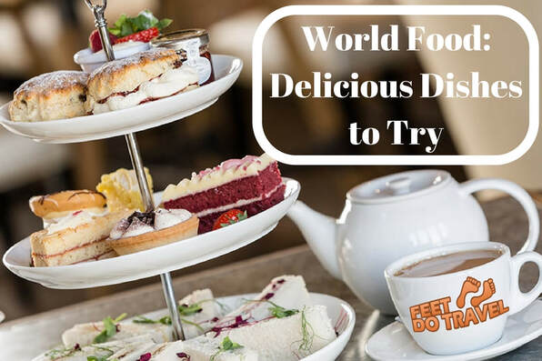 World Food, Delicious dishes to try around the world, traditional dishes, cultural food, food around the world, best food around the world, Thailand, England, Vietnam, Tex-Mex, Afternoon Tea, Fish and chips, English Roast Dinner, Feet Do Travel