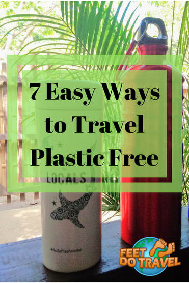 Plastic free travel is easier than you think. However, to say no to plastic, you need to travel with a few items. With just a small amount of pre-planning, Feet Do Travel show you 7 easy ways to travel plastic free. #SayNoToPlastic #PlasticFree #TravelTips #Ecofriendly #SustainableTravel #EnvironmentallyFriendly #GreenTravel #DitchPlastic #GoGreen #BeatPlasticPollution #marineconservation #plasticpollution #OceanConservation #travel #travelblog #travelblogger #traveltips 