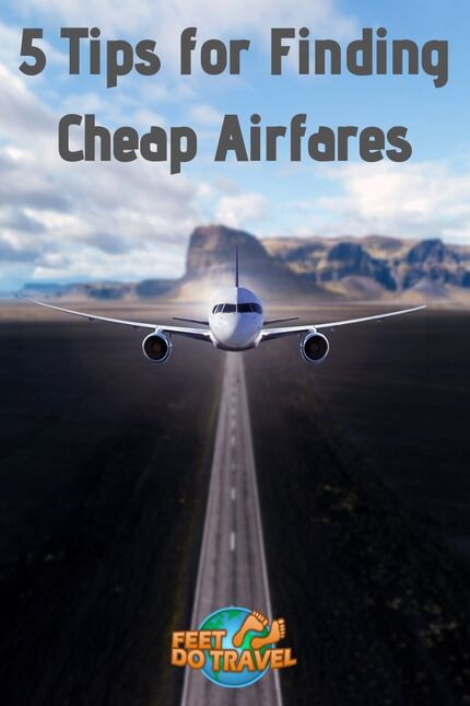 Airfares can be expensive, and no one wants to pay more for a worldwide flight, especially when there are many low cost airfares to be found. Feet Do Travel share how to find cheap flights and ways to save money on flights with these 5 tips for finding cheap airfares. #cheapflights #airlinetraveltips #airlineticketstips #traveladvice #traveltips #travelhack #travelhacks #budgettravel #savemoney #buytickets