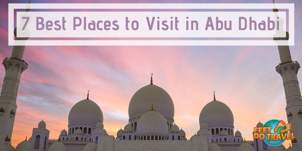 7 Best Places to visit in Abu Dhabi, United Arab Emirates (UAE), Sheikh Zayed Grand Mosque, Louvre Abu Dhabi , Yas Island Abu Dhabi, Ferrari World Abu Dhabi, Formula Rossa the fastest rollercoaster in the world, Warner Bros. World Abu Dhabi, Yas Waterworld, Bedouin Heritage Village, Observation Deck at 300 Conrad Abu Dhabi Etihad Towers Hotel, Abu Dhabi Falcon Hospital, Feet Do Travel