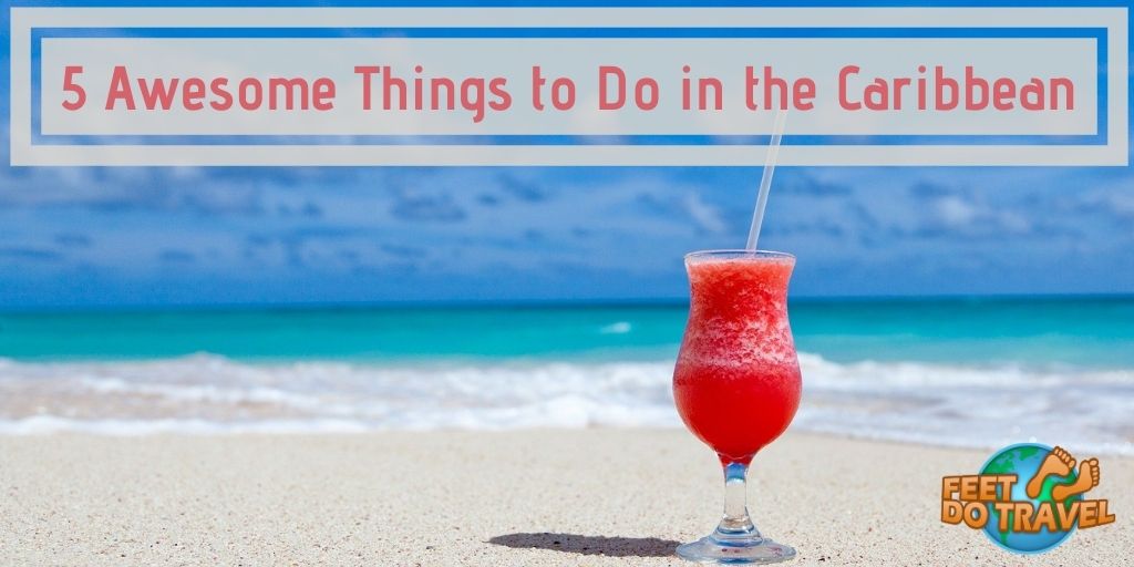 5 awesome things to do in the Caribbean, swimming with wild pigs, Bahamas, sea plane, scuba diving, hike in the jungle of Dominica, Wakeboarding, Feet Do Travel