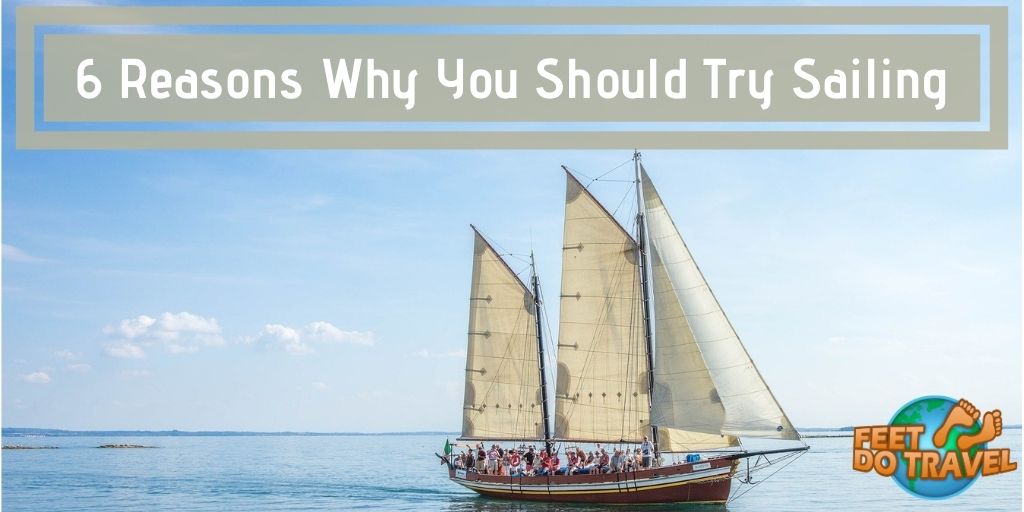 6 reasons why you should try sailing, Feet Do Travel