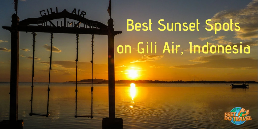 Best sunset spots on Gili Air, Gili Islands, paradise tropical island near Bali and Lombok, Things to do in Gili Air, Indonesia, beach sundowners, sea swings, Mount Agung, Feet Do Travel