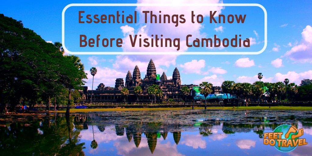 Essential things to know before visiting Cambodia, Khmer Rouge and Pol Pot history, Angkor Wat, Khmer culture, Cambodian beach in Sihanoukville, Feet Do Travel