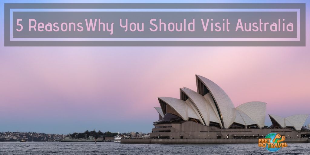 5 Reasons Why You Should Visit Australia