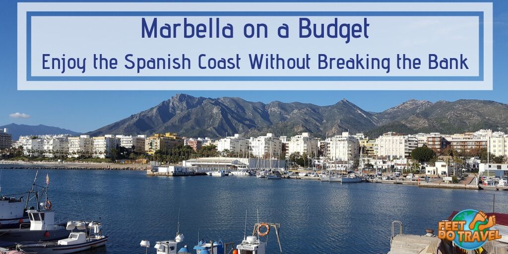 Marbella on a budget, how to have a good time in Marbella, Spain without breaking the bank, Peurto Banus, where to eat in Marbella, budget travel