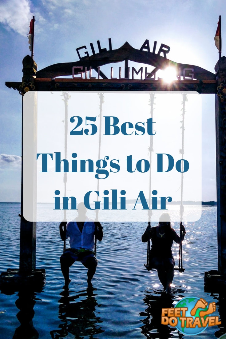 Visiting Gili Air Island, Indonesia? Wondering what there is to do? A paradise tropical island near Bali with sea swings, white sand beaches and turquoise waters. Do freediving, subwing, Yoga, SUP, and scuba diving! Feet Do Travel show you 25 best things to do in Gili Air. #giliislands #beachesinseasia #giliair #giliairisland #Lombok #indonesia #southeastasia #Indonesiatravel #WonderfulIndonesia #exploreindonesia #incredibleindonesia #visitindonesia #travel #travelguide