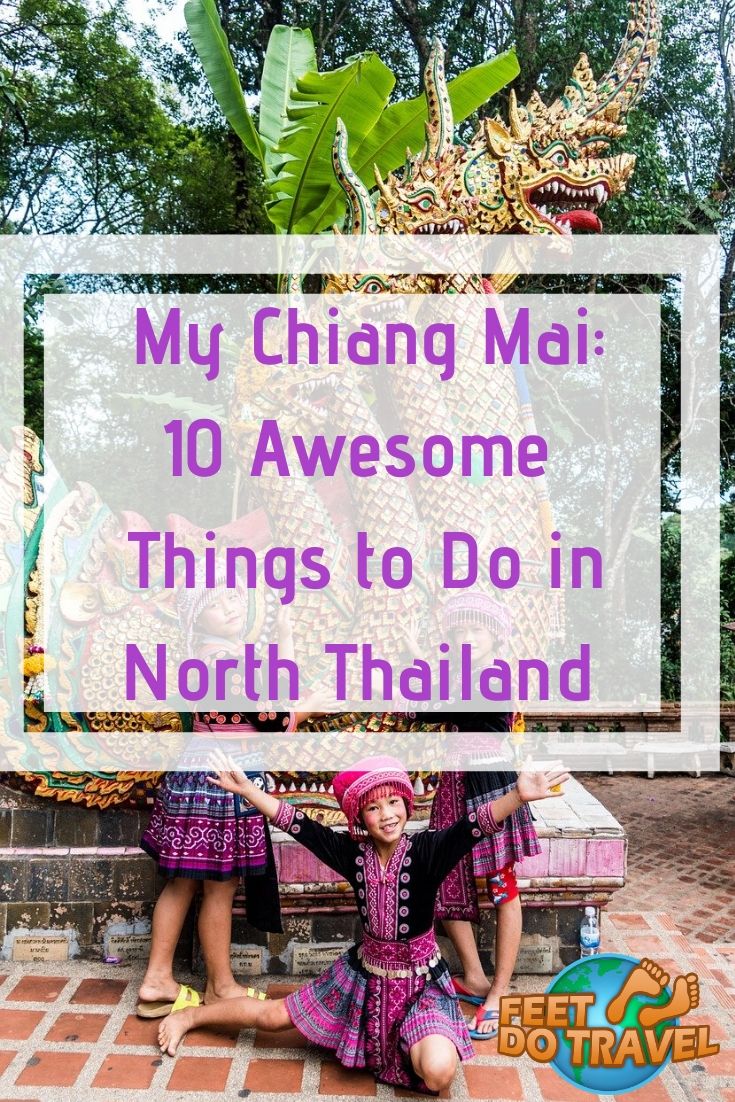 Chiang Mai, Thailand, home to Songkran and amazing temples. Feet Do Travel’s Thailand Travel Guide share a few unusual and unique things to do, but also the must-see places. This is My Chaing Mai – 10 awesome things to do in North Thailand #ChiangMai #Thailand #temples #thingstodo #traveladvice #travelguide #traveltips #budgetravel