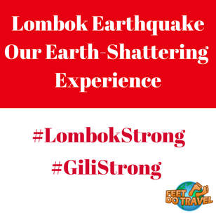 Lombok Indonesia Earthquake, Bali Earthquake, Gili Air, Gilis, Feet Do Travel
