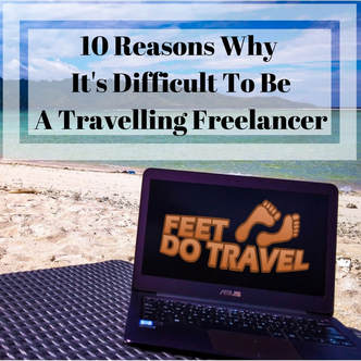 10 Reasons Why It’s Difficult To Be A Travelling Freelancer