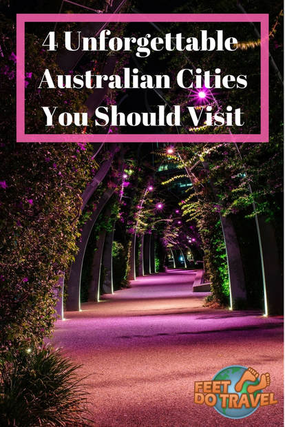 Anyone thinking of visiting Australia will considering stopping in Sydney or Melbourne, but there are other unforgettable cities to be considered. We share 4 unforgettable Australian cities you should visit. #Australia #Brisbane #Perth #Adelaide #Darwin #City #Cities 