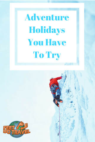 If you are an adrenaline junkie or seek adventure travel, why don't you challenge yourself with an adventure holiday! We share some great ideas for your next overseas adventure travel. #adventure #adventuretravel #adrenalinejunkie #adventurevacation #gadventures #adventurous #adventureholiday #bucketlist #iceclimbing #trekking #mountainclimbing #travel #travelblog #travelblogger #traveltips #travelling #travelguides #traveladvice 