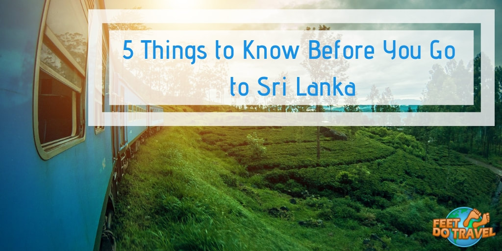5 Golden Things You Should Know Before Traveling to Sri Lanka, Feet Do Travel