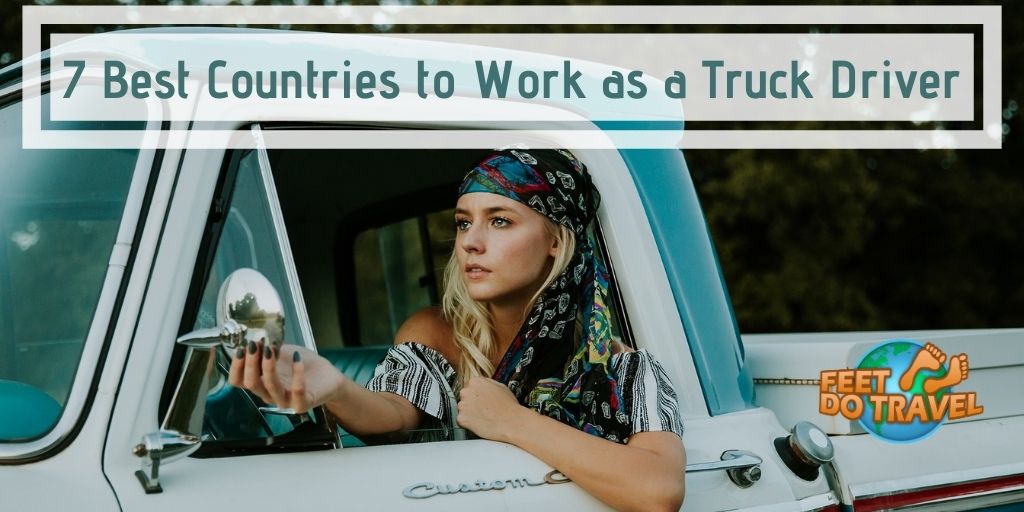 7 Best Countries to Work as a Truck Driver, Australia, Norway, USA, Canada, Sweden, Switzerland, Netherlands, Feet Do Travel
